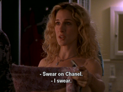 Carrie Bradshaw swears on Chanel.